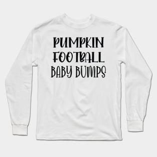 Pumpkin Football Baby Bumps / Football Pregnancy Announcement / Cute Halloween Pumpkin Gift New For Mom Long Sleeve T-Shirt